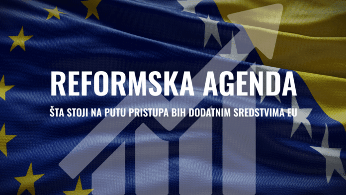 Reformska agenda: Šta stoji na putu pristupa BiH dodatnim sredstvima